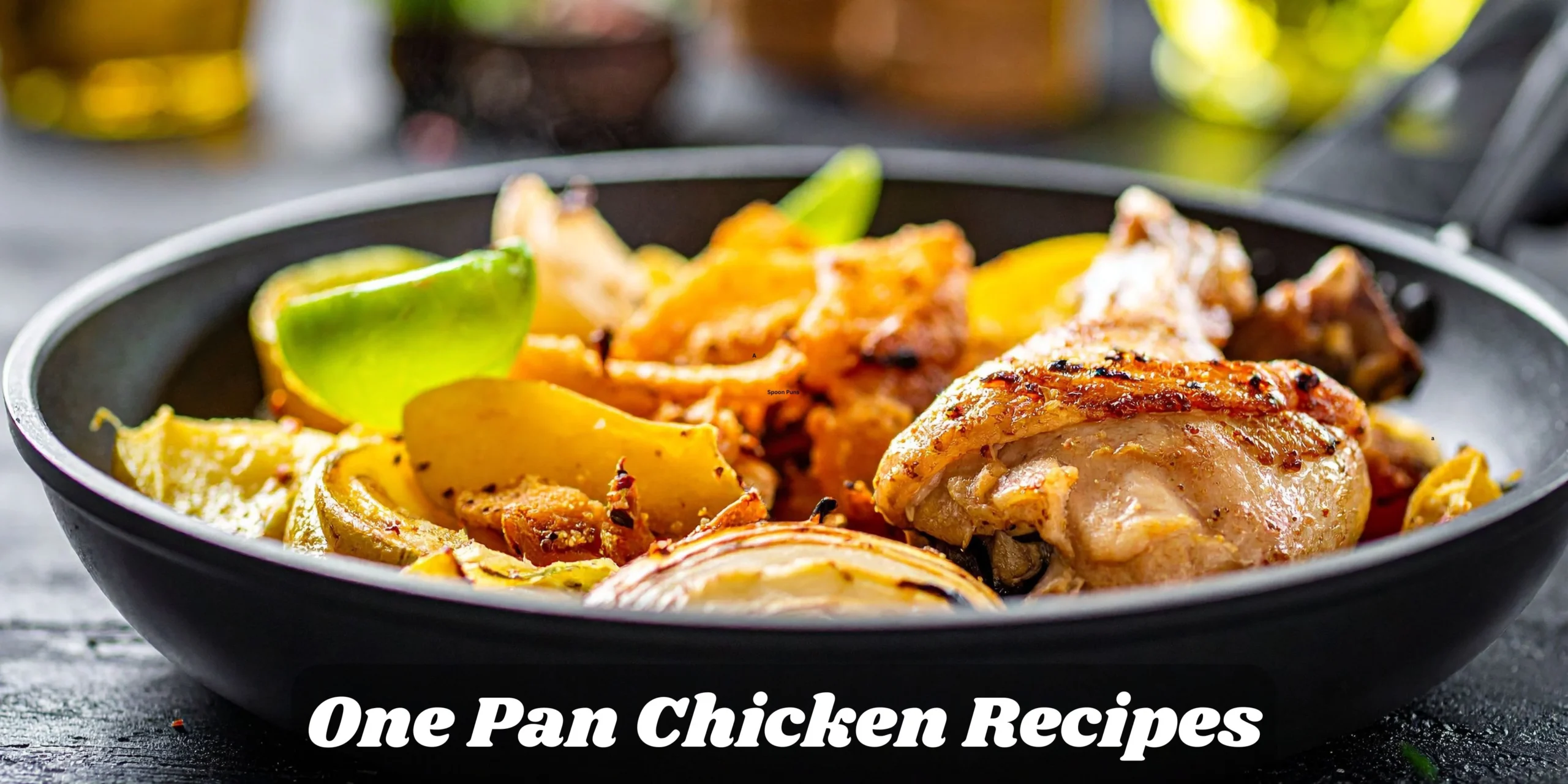 One Pan Chicken Recipes